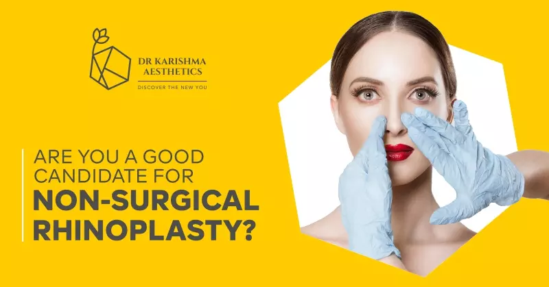 Are You Good Candidate for Non-surgical Rhinoplasty?