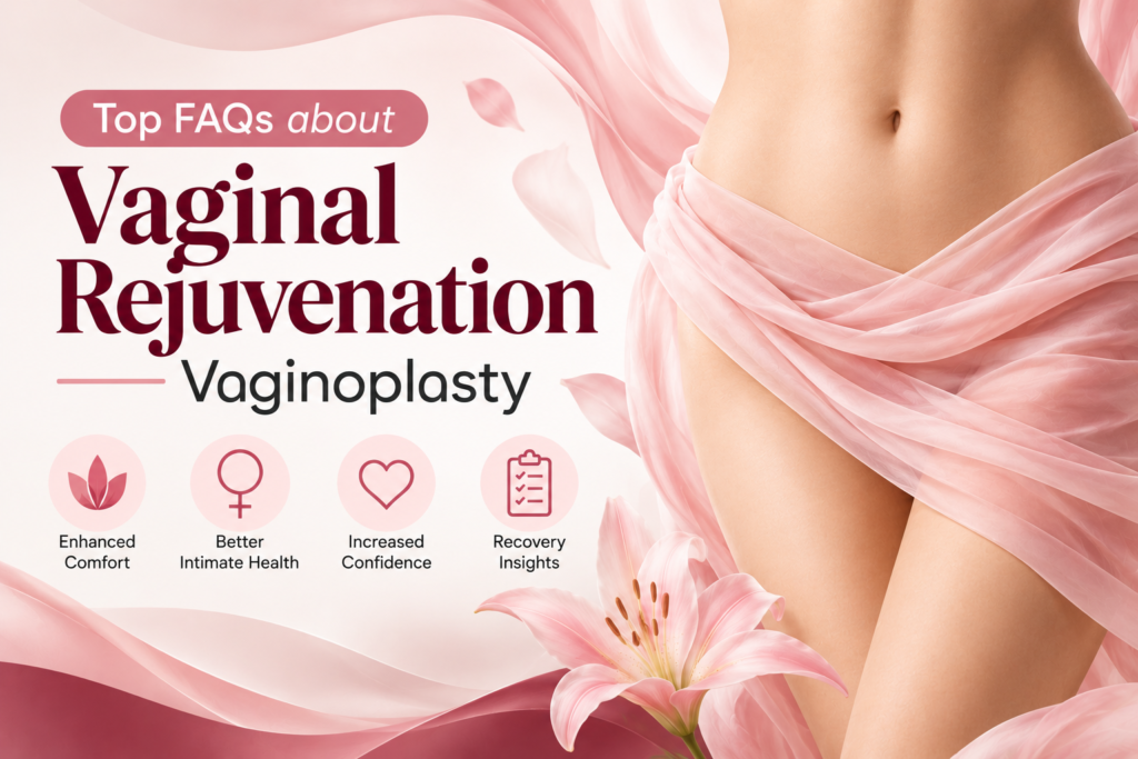 Dr. Karishma Aesthetics answers top FAQs about vaginal rejuvenation and vaginoplasty, including benefits, procedure, recovery, and results.