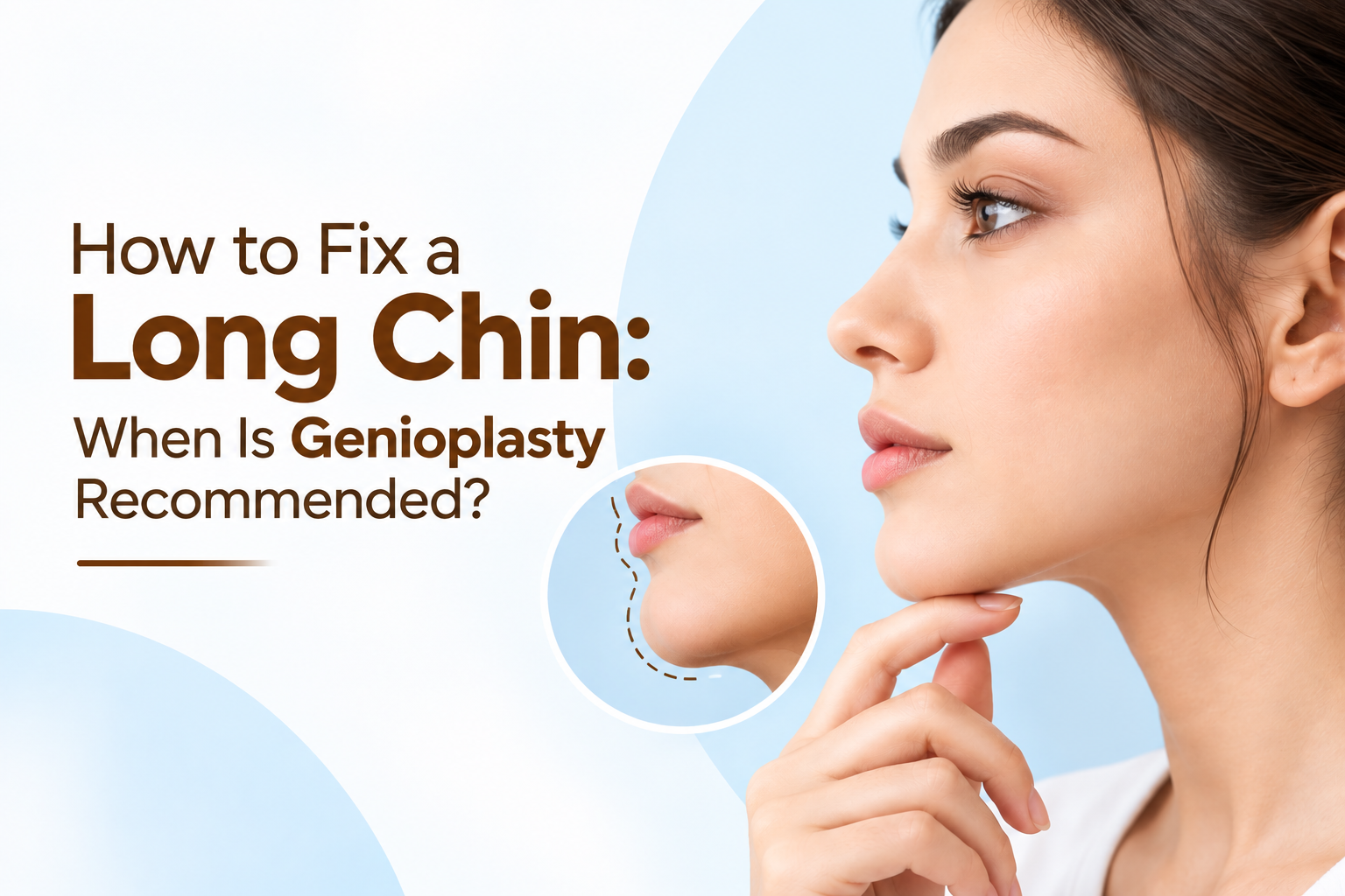 How to Fix a Long Chin: When Is Genioplasty Recommended?